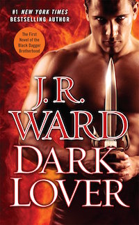 2) Dark Lover (Black Dagger Brotherhood) by J.R. Ward
