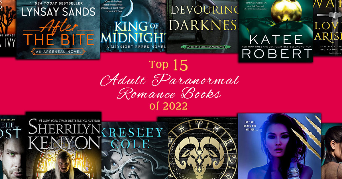 Top 15 Paranormal Romance Books for Adults in 2022